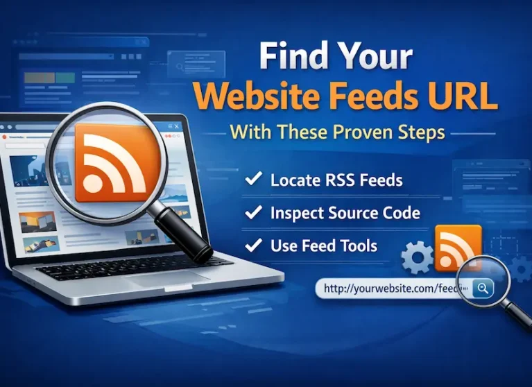 Find Your Website Feeds URL With These Proven Steps